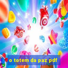 o totem da paz pdf